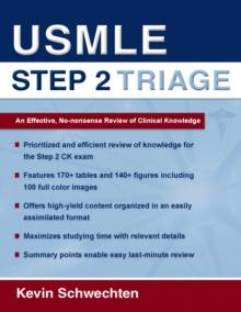 USMLE Step 2 Triage : An Effective No-nonsense Review of Clinical Knowledge