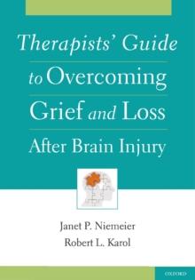 Therapists' Guide to Overcoming Grief and Loss After Brain Injury