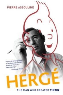 Herge : The Man Who Created Tintin