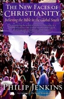 The New Faces of Christianity : Believing the Bible in the Global South