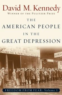 The American People in the Great Depression : Freedom from Fear, Part One