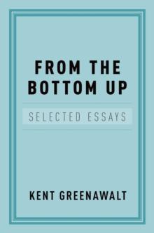 From the Bottom Up : Selected Essays