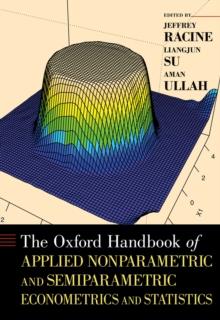 The Oxford Handbook of Applied Nonparametric and Semiparametric Econometrics and Statistics