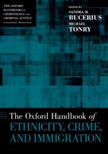 The Oxford Handbook of Ethnicity, Crime, and Immigration