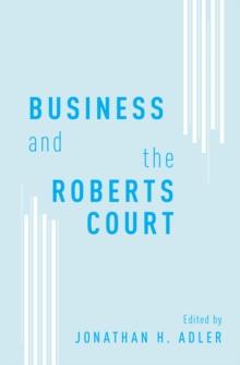 Business and the Roberts Court