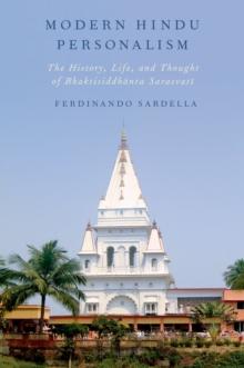 Modern Hindu Personalism : The History, Life, and Thought of Bhaktisiddhanta Sarasvati