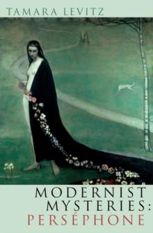 Modernist Mysteries: Persephone