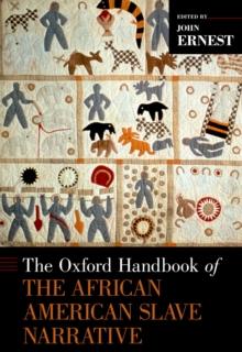 The Oxford Handbook of the African American Slave Narrative