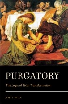 Purgatory : The Logic of Total Transformation