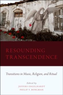 Resounding Transcendence : Transitions in Music, Religion, and Ritual