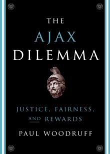 The Ajax Dilemma : Justice, Fairness, and Rewards