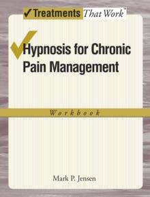 Hypnosis for Chronic Pain Management : Workbook