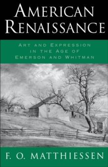 American Renaissance : Art and Expression in the Age of Emerson and Whitman