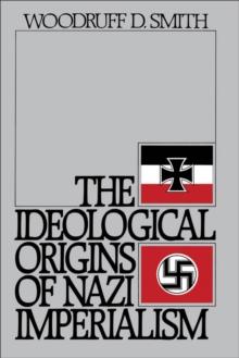 The Ideological Origins of Nazi Imperialism