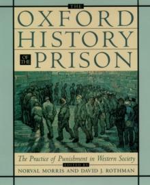 The Oxford History of the Prison : The Practice of Punishment in Western Society