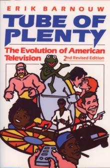 Tube of Plenty : The Evolution of American Television