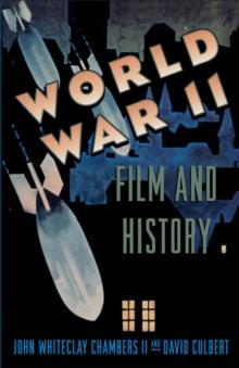 World War II, Film, and History