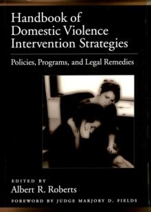 Handbook of Domestic Violence Intervention Strategies : Policies, Programs, and Legal Remedies