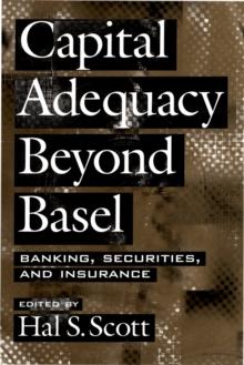 Capital Adequacy beyond Basel : Banking, Securities, and Insurance