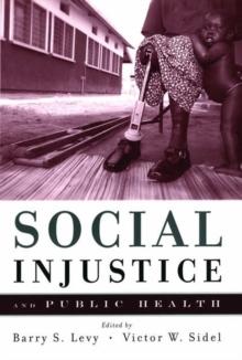 Social Injustice and Public Health