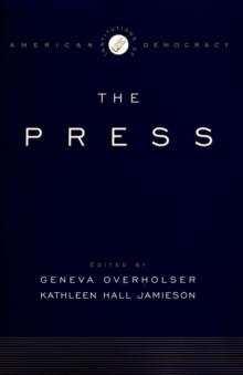 The Institutions of American Democracy:  The Press