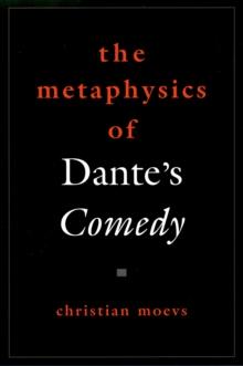 The Metaphysics of Dante's Comedy