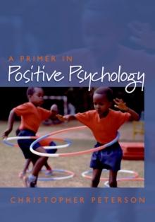 A Primer in Positive Psychology