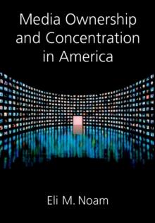 Media Ownership and Concentration in America