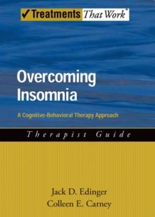 Overcoming Insomnia : A Cognitive-Behavioral Therapy Approach Therapist Guide