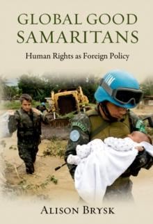 Global Good Samaritans : Human Rights as Foreign Policy