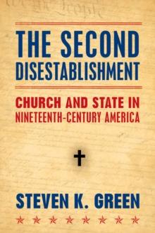 The Second Disestablishment : Church and State in Nineteenth-Century America