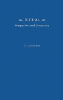 Ritual : Perspectives and Dimensions--Revised Edition