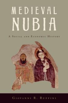 Medieval Nubia : A Social and Economic History