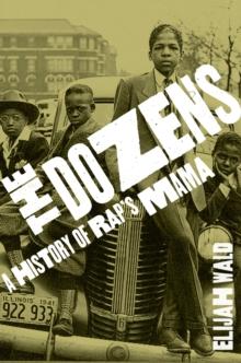 Talking 'Bout Your Mama : The Dozens, Snaps, and the Deep Roots of Rap