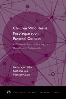 Children Who Resist Postseparation Parental Contact : A Differential Approach for Legal and Mental Health Professionals