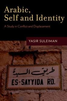 Arabic, Self and Identity : A Study in Conflict and Displacement