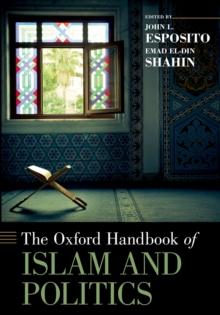 The Oxford Handbook of Islam and Politics