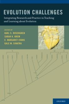 Evolution Challenges : Integrating Research and Practice in Teaching and Learning about Evolution