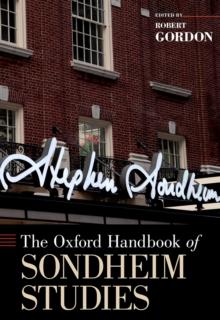 The Oxford Handbook of Sondheim Studies