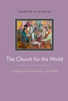 The Church for the World : A Theology of Public Witness