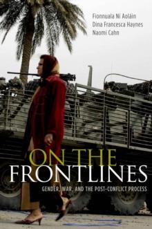 On the Frontlines : Gender, War, and the Post-Conflict Process