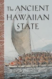 The Ancient Hawaiian State : Origins of a Political Society