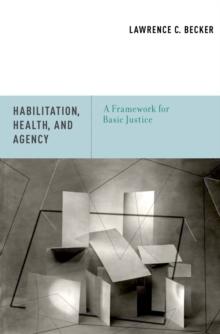 Habilitation, Health, and Agency : A Framework for Basic Justice