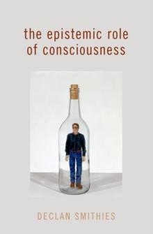 The Epistemic Role of Consciousness