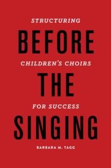 Before the Singing : Structuring Children's Choirs for Success