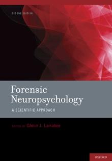 Forensic Neuropsychology : A Scientific Approach