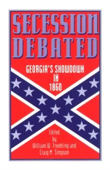 Secession Debated : Georgia's Showdown in 1860