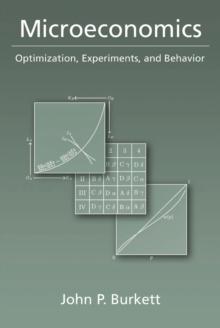 Microeconomics : Optimization, Experiments, and Behavior