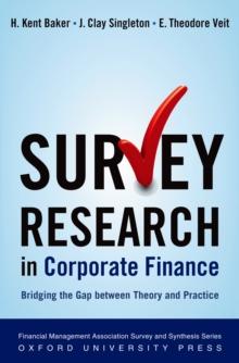 Survey Research in Corporate Finance : Bridging the Gap between Theory and Practice