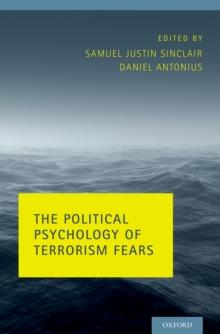 The Political Psychology of Terrorism Fears